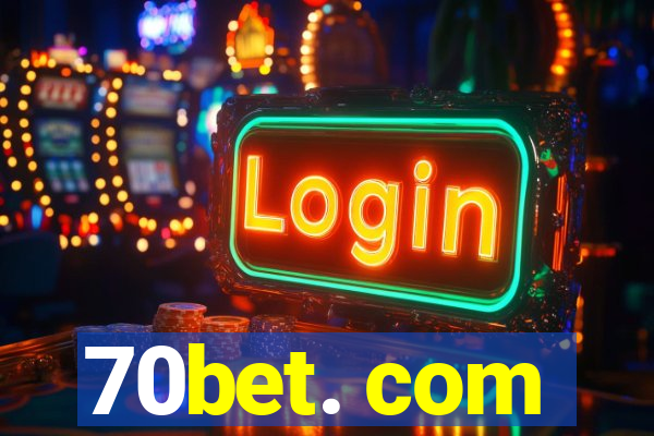 70bet. com